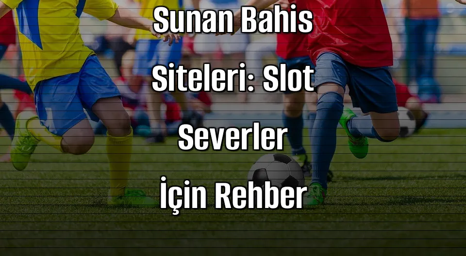 Free Spin Bonusları Sunan Bahis Siteleri: Slot Severler İçin Rehber