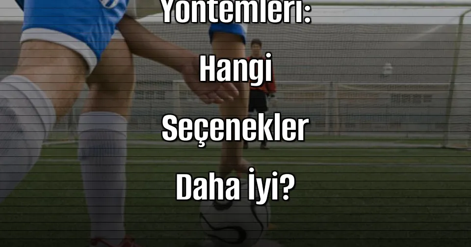 Bonuslu Bahis Sitelerinde Ödeme Yöntemleri: Hangi Seçenekler Daha İyi?